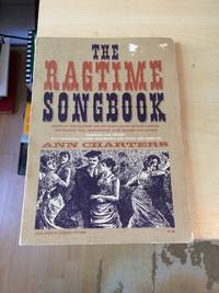 The Ragtime Songbook by Ann Charters - 1965