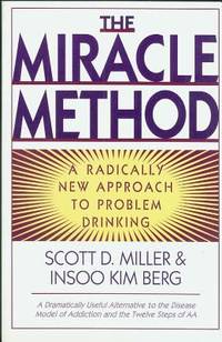 Miracle Method : A Radically New Approach to Problem Drinking