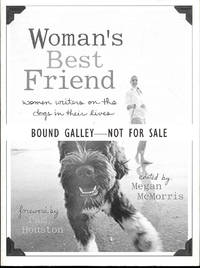 Woman's Best Friend: Women Writers on the Dogs in Their Lives