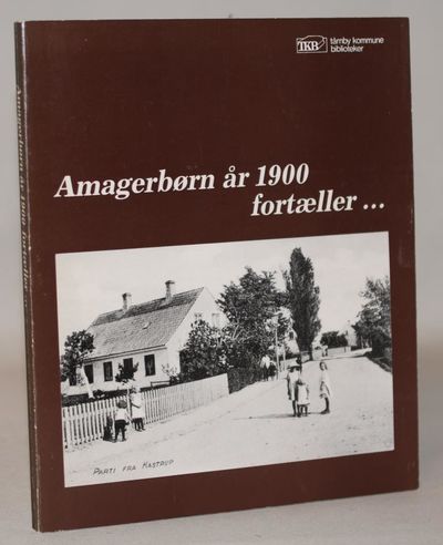 Amagerbørn år 1900 fortæller ....