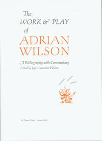 The Work & Play of Adrian Wilson. A Bibliography with Commentary.