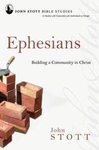 Ephesians : Building a Community in Christ