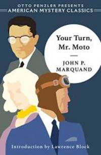 Your Turn Mr. Moto The Mr. Moto Novels
