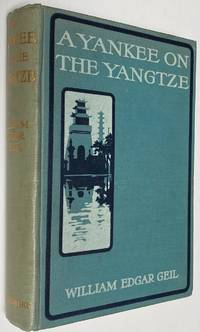 image of A Yankee on the Yangtze, Being a Narrative of a journey from Shanghai through the Central Kingdom to Burma