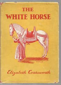 The White Horse Elizabeth Coatsworth 1st Print Advance Copy HB/DJ 1942 by Elizabeth Coatsworth - 1942