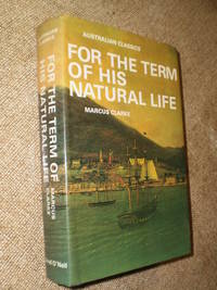 For the Term of His Natural Life  -  Reprint 1977 by Marcus Clarke - 1970