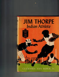 Jim Thorpe; Indian Athlete by Van Riper, Jr., Guernsey - 1956