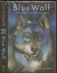 Blue Wolf: An Alix, Thorssen Mystery
