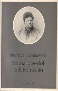 SELMA LAGERLÖF OCH BOHUSLÄN. En studie i hennes…