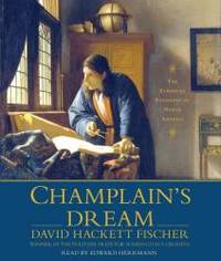 Champlain&#039;s Dream by David Hackett Fischer - 2008-06-04