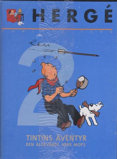 Samlade verk 2. Den älskvärde herr Mops. Tintin i…