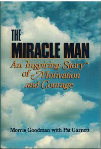 cover of THE MIRACLE MAN An Inspiring True Story of the Human Spirit
