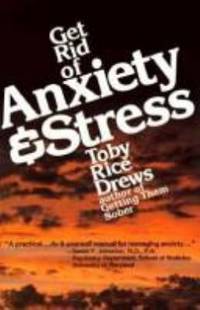 Getting Rid of Anxiety and Stress