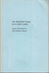 An Ancient Folk In A New Land: Essays In Honor Of Nils William Olsson