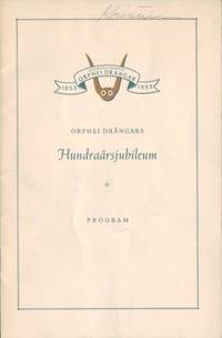 Orphei Drängars hundraårsjubileum. Program.