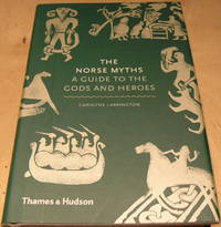 Norse Myths: A Guide to the Gods and Heroes by Larrington