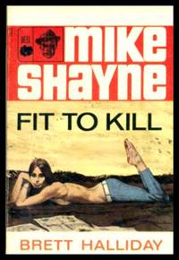 FIT TO KILL - Mike Shayne by Brett Halliday - Paperback - First Printing - First Thus - 1966 - from W. Fraser Sandercombe (SKU: 221531)