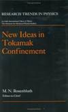 New Ideas in Tokamak Confinement (Research Trends in Physics) by Marshall N. Rosenbluth - 1997-05-08