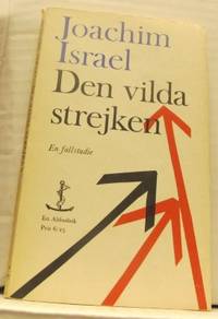Den vilda strejken. En fallstudie.
