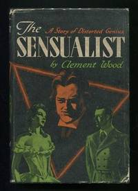 The Sensualist: A Novel of the Life and Times of Oscar Wilde