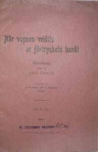 När vapnen vridits ur förtryckets hand!