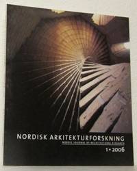 Nordisk arkitekturforskning. Volym 19, 1/2006. Nordic Journal of Architectural Research.