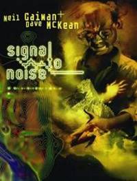 Signal to Noise by Neil Gaiman - 2007-03-05