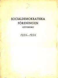 Socialdemokratiska föreningen Göteborg 1884-1934.