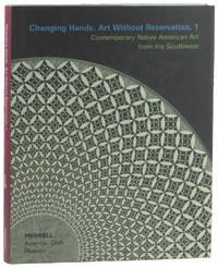 Changing Hands: Art Without Reservation, 1. Contemporary Native American Art from the Southwest