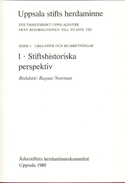 Uppsala stifts herdaminne. Stiftshistoriskt…