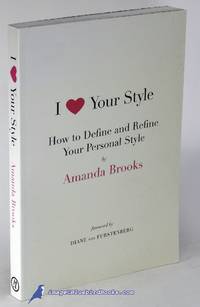 image of I Love Your Style: How to Define and Refine Your Personal Style