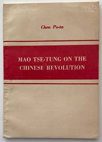 Mao Tse-tung on the Chinese Revolution by Chen Po-ta [Chen Boda] - 1953