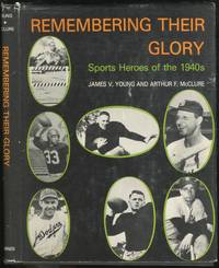 image of Remembering Their Glory: Sports Heroes of the 1940s