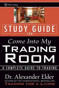 Study Guide for Come into My Trading Room : A Complete Guide to Trading
