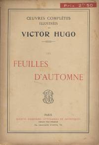 Les feuilles d'automne. Oeuvres complètes illustrées de Victor Hugo. Fin XIXe. Vers 1900.