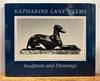 Katharine Lane Weems: Sculpture and Drawings