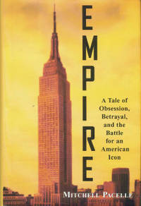 Empire: A Tale Of Obsession, Betrayal, And The Battle For An American Icon