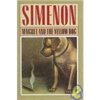 Maigret and the Yellow Dog by Georges Simenon - 1987-01-06