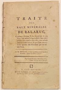 Traité des eaux minérales de Balaruc, contenant l'origine & la découverte de ces eaux, leur nature & leur analyse, leurs propriétés, & la manière d'en user; avec certain nombre d'observations de guérisons merveilleuses opérées tout récemment par ces mêmes eaux