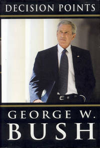 Decision Points by George W. Bush - 2010