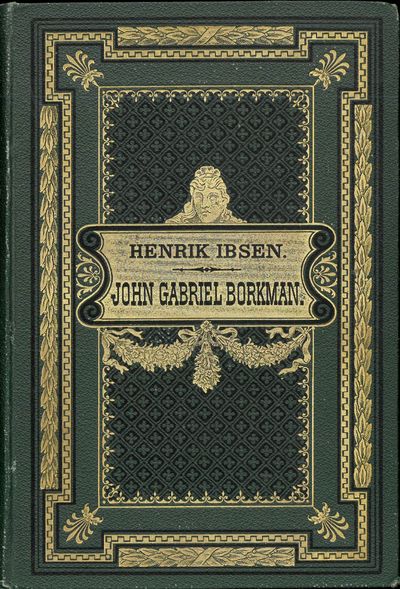 John Gabriel Borkman. Skuespil i fire akter.
