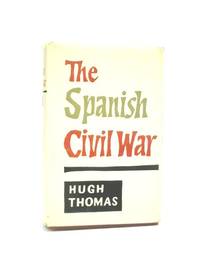 The Spanish Civil War by Hugh Thomas - 1961