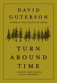 Turn Around Time : A Walking Poem for the Pacific Northwest