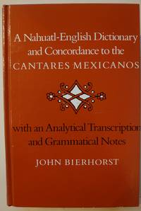 Nahuatl-English Dictionary and Concordance to the Cantares Mexicanos