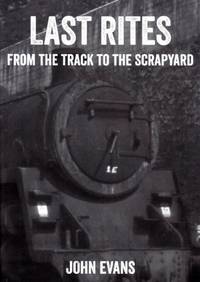 cover of Last Rites from the Track to the Scrapyard