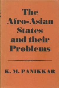 Afro-Asian States and Their Problems, The by Panikkar, K.M