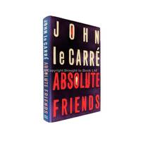 Absolute Friends Signed John le CarrÃ© by John le CarrÃ© - 2004