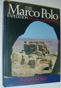 The Marco Polo Expedition: A Journey along the Silk Road