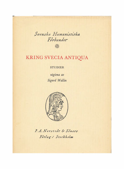 Kring Svecia antiqua, studier utgivna av Sigurd…