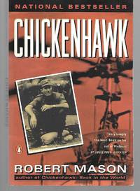 Chickenhawk by Robert Mason - Paperback - 1984 - from Thomas Savage, Bookseller (SKU: 008526)